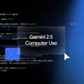 Gemini 2.5 Comuter Use